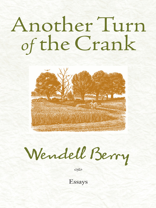 Title details for Another Turn of the Crank by Wendell Berry - Available